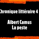 Chronique Littéraire (4) : La Peste d’Albert Camus