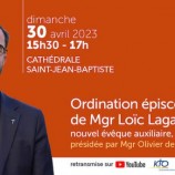 <strong>Dimanche 30 avril: messe d’ordination de Mgr Loïc LAGADEC, évêque auxiliaire</strong>